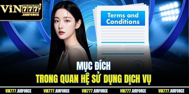 Điều Khoản Và Điều Kiện 1 Mục đích trong quan hệ sử dụng dịch vụ
